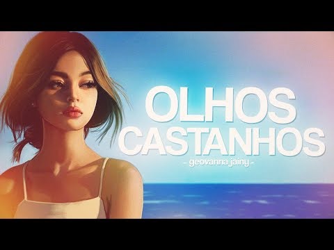 Geovanna Jainy - Olhos Castanhos (Sadstation)