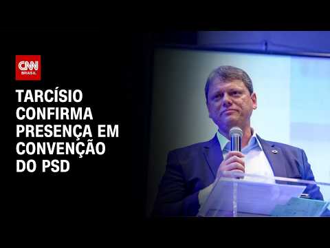 Tarcísio confirma ida à convenção do PSD que lançará chapa Caiado-Kassab | BASTIDORES CNN