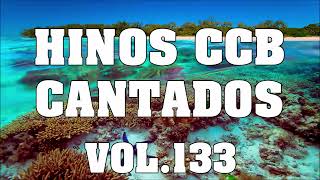 Hinos CCB Cantados - Lindos Hinos CCB Cantados Vol.133 #hinosccb