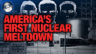 SL-1: America&#39;s First Nuclear Disaster