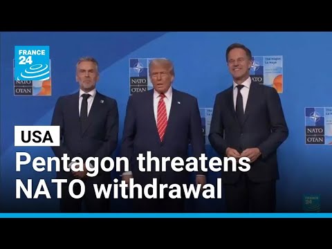 US threatens withdrawal from NATO if Europe doesn't take defense lead by 2027 • FRANCE 24 English