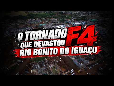 O Tornado F4 de Rio Bonito do Iguaçu