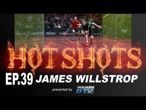 Squash : HotShots - James Willstrop - EP.39