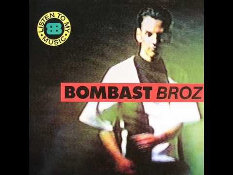 1990-Bombast Broz - Listen 2My Music (Demo Version)