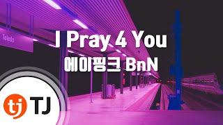 [TJ노래방] I Pray 4 You - 에이핑크 BnN / TJ Karaoke