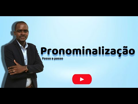PRONOMINALIZAÇÃO (Passo a passo; AULA 1)
