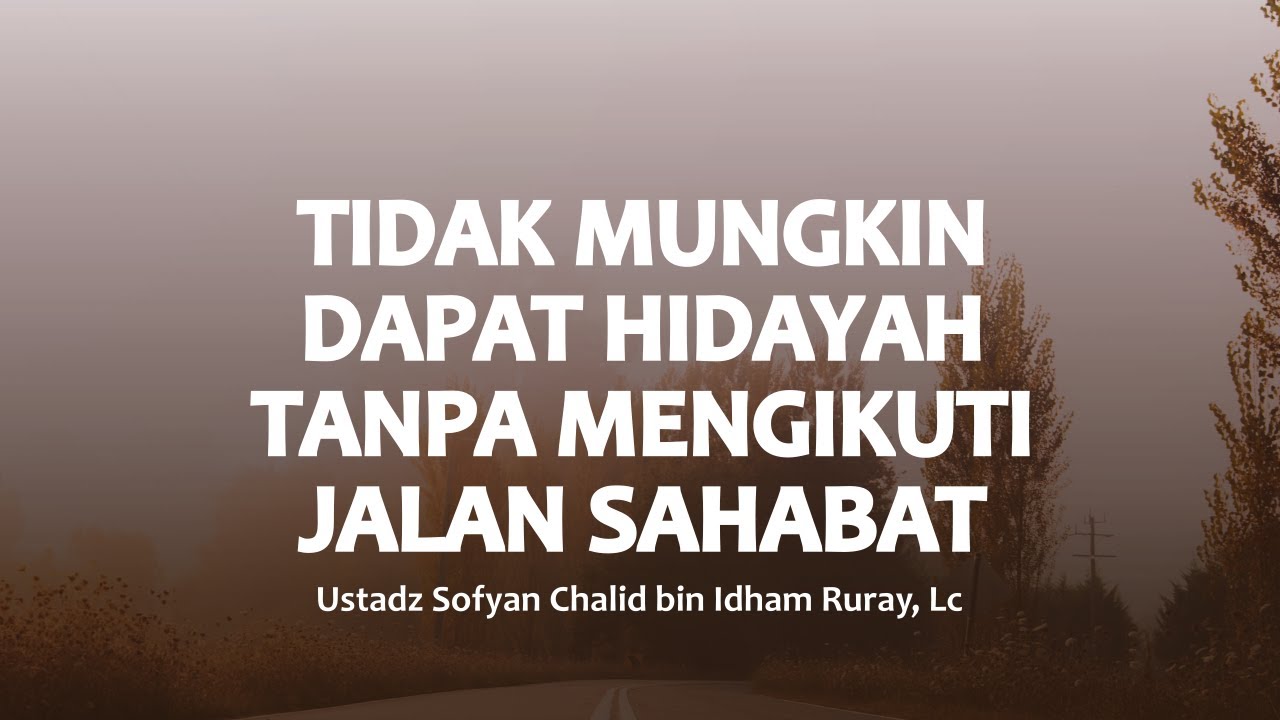 TIDAK MUNGKIN DAPAT HIDAYAH TANPA MENGIKUTI JALAN SAHABAThttps://youtu.be/uJ9_dN…