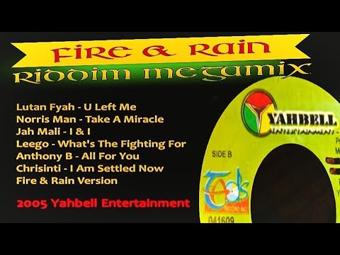 Fire & Rain Riddim [Megamix]