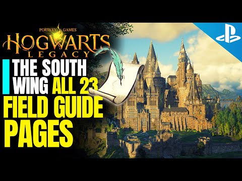 The South Wing: All 23 Field Guide Pages Locations | 𝐇𝐨𝐠𝐰𝐚𝐫𝐭𝐬 𝐋𝐞𝐠𝐚𝐜𝐲