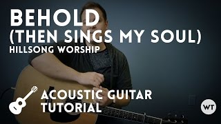 Behold (Then Sings My Soul) - Hillsong Worship - Tutorial