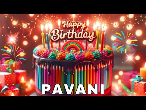 Happy Birthday Pavani, Birthday Wishes, Birthday Song, Today, hbd