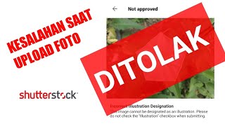 KESALAHAN SAAT UPLOAD FOTO DI SHUTTERSTOCK,