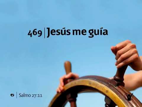 469 Jesús me guía -Himno nuevo Adventista