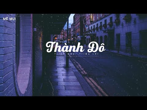 [Vietsub] Thành Đô (成都) - Triệu Lôi