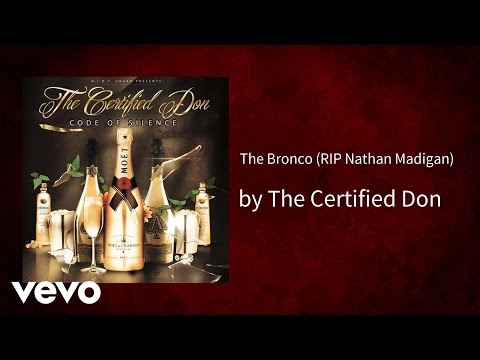 The Certified Don - The Bronco (RIP Nathan Madigan) (AUDIO)