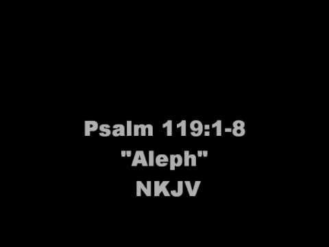 Psalm 119:1-8 "01 - Aleph" NKJV