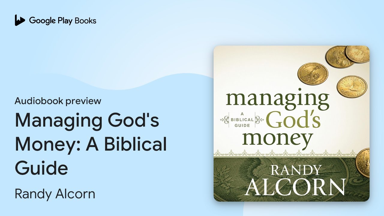 Managing God's Money: A Biblical Guide by Randy Alcorn · Audiobook preview