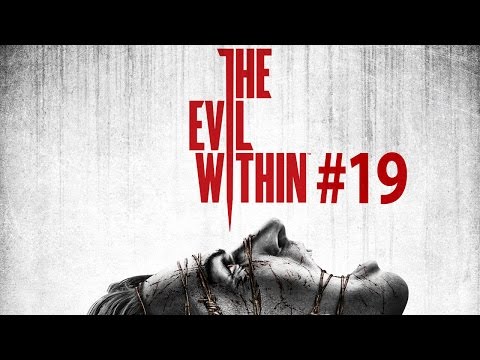 The Evil Within walkthrough - Part 19 - Cruelest Intentions