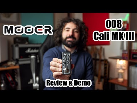 MOOER 008 Cali MK3 | Review & Demo