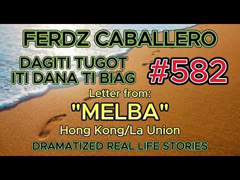 ILOCO DRAMA / DAGITI TUGOT ITI DANA TI BIAG #582
