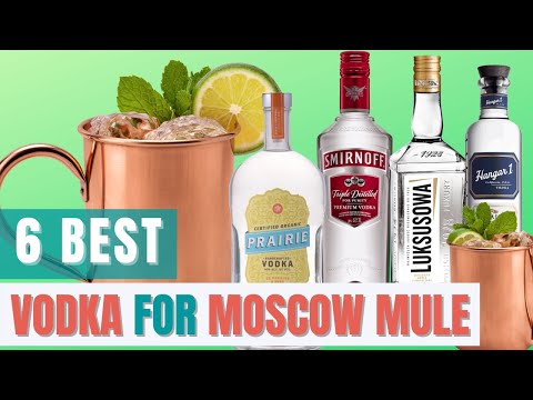 6 Best Vodkas for Moscow Mule