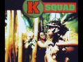 K Squad Old Time Proverbz