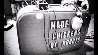 Made For Chickens By Robots  -  Meatjuice Moustache