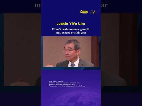 Thumbnail for Justin Yifu Lin: China's real economic growth may exceed 6% this year by Justin Yifu Lin