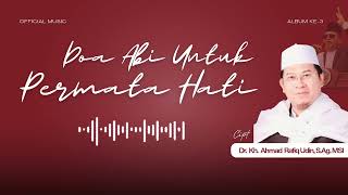 Download lagu DOA ABI UNTUK PERMATA HATI II Cipt. Dr. KH. Ahmad Rafiq Udi, S.Ag., MSI. mp3