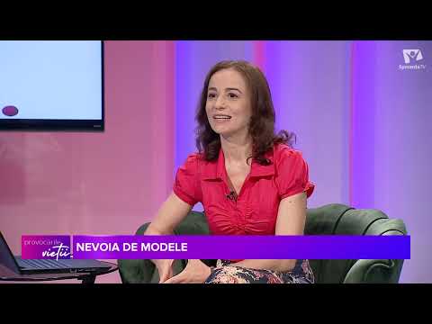 Nevoia de a avea modele în viață | Provocările Vieții
