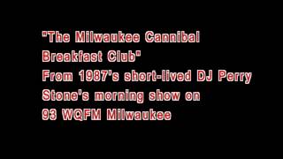 93QFM The Milwaukee Cannibal Breakfast Club DJ Perry Stone