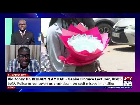 BoG, Police arrest seven as crackdown on cedi misuse intensifies | Business Live (5-10-26)