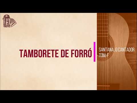 Tamborete De Forró - Santana, O Cantador