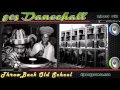 80s Dancehall Throwback Shabba Ninjaman Lovindeer Supercat Johnny P Cocoa T Admiral Bailey