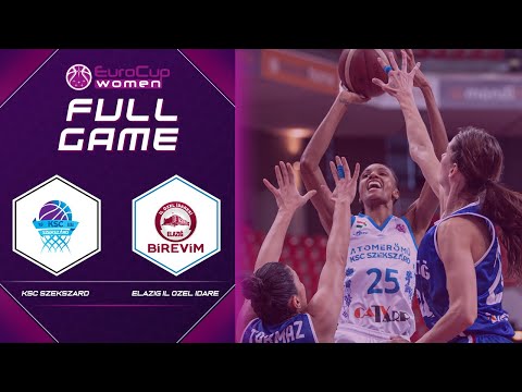 Quarter-Finals: KSC Szekszard v Elazig Il Ozel Idare | Full Game - EuroCup Women 2020-21