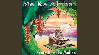 Ke Kali Nei Au (Hawaiian Wedding Song)