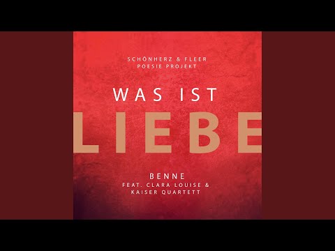 Was ist Liebe (feat. Kaiser Quartett & Clara Louise)