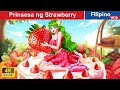 Prinsesa ng Strawberry 🍓🍰 Strawberry Princess in Filipino ️️✨ @WOAFilipinoFairyTales