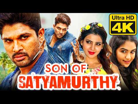 Son Of Satyamurthy (4K Ultra HD) - Hindi  Movie | Allu Arjun, Samantha, Upendra, Nithya Menen