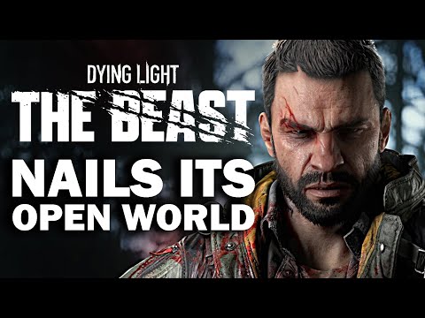 Dying Light: The Beast Absolutely Nails This ONE THING