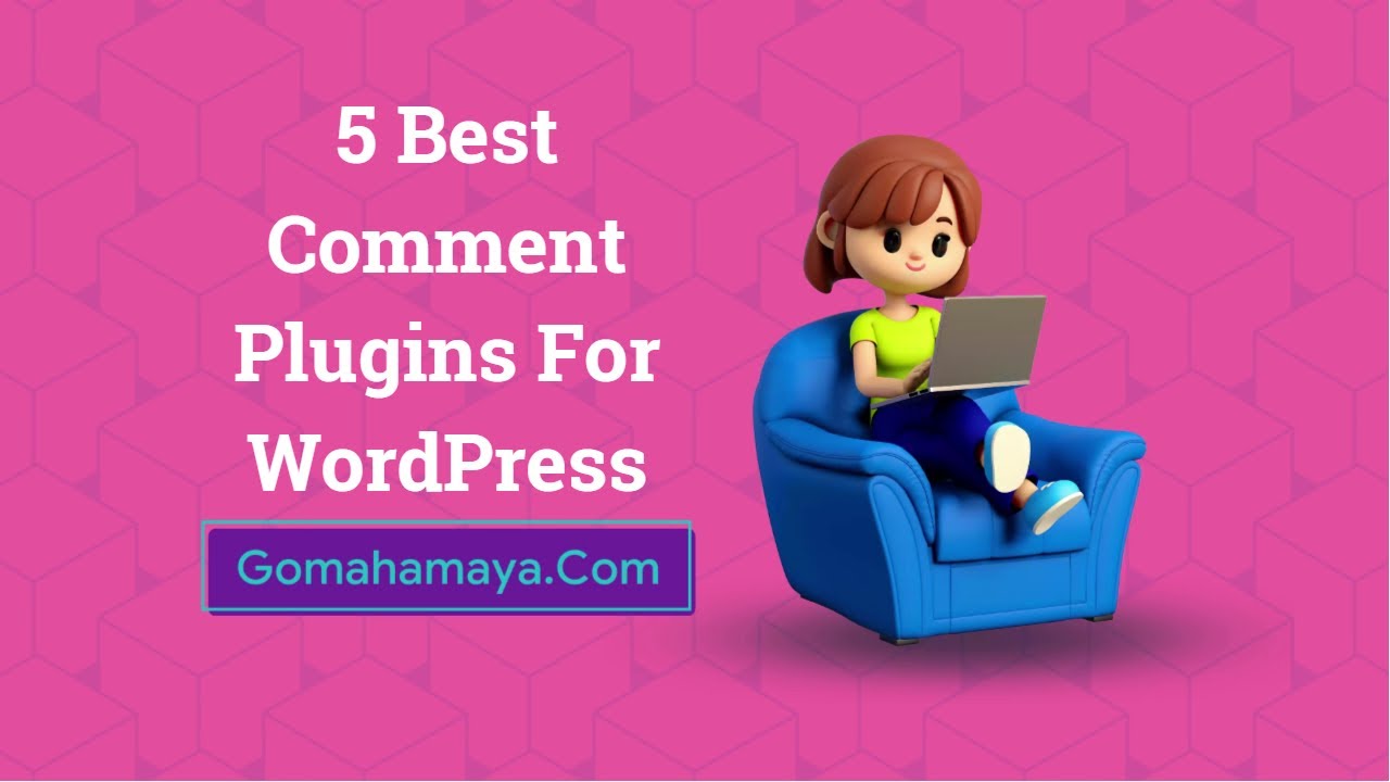 5 Best Comment Plugins For WordPress 2022