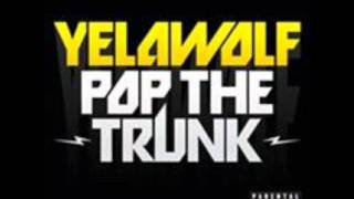 Yelawolf- pop the trunk remix (fuggin around, its slowed down, all around).