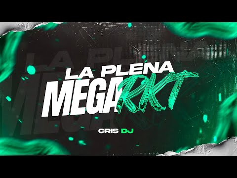 LA PLENA - MEGA RKT - CRIS DJ