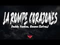 Daddy Yankee, Ozuna - La Rompe Corazones (Letras)