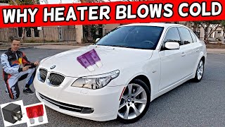 WHY HEATER BLOWS COLD COOL AIR BMW E60 E61 525i 528i 530i 535i 540i 550i 520i 523i 520d 525d 530d 53