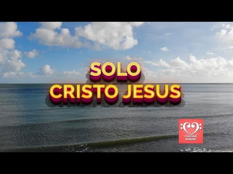 Solo Cristo Jesús