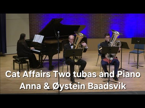 Cat Affairs I Two tubas and Piano I  Anna & Øystein Baadsvik I Daniel Ridder & Marc Placencia