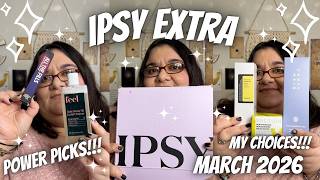 ✨$173 VALUE✨ Ipsy Extra March 2026 l Unboxing & First Impressions (Paid/Not PR)