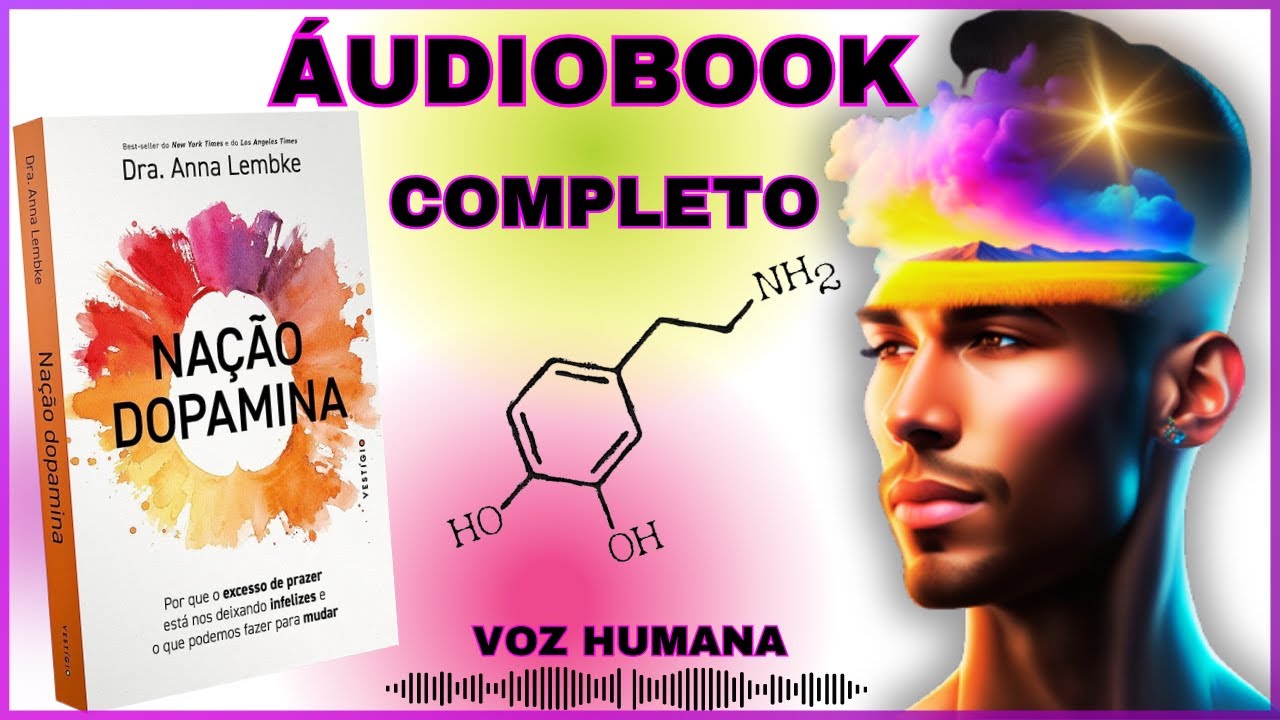 🧠NAÇÃO DOPAMINA ÁUDIOBOOK COMPLETO | ANNA LEMBKE