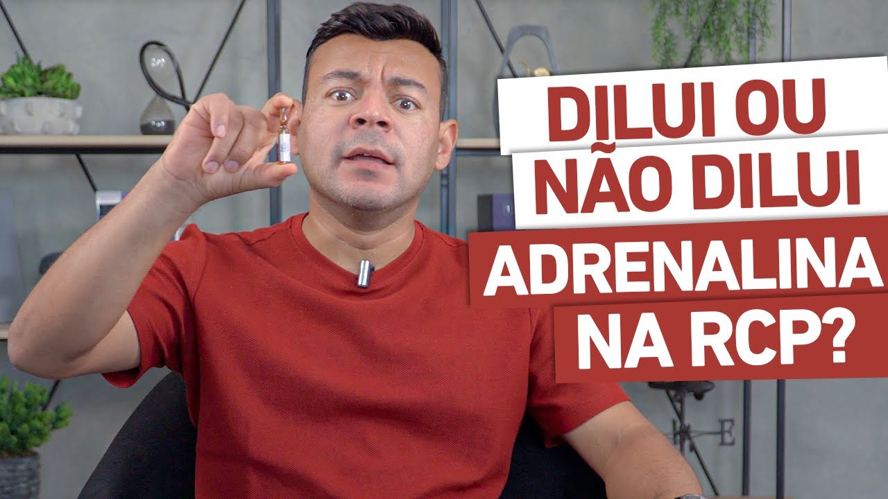 DILUI ou NÃO DILUI Adrenalina na RCP?
